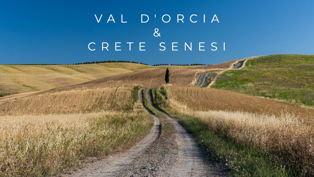 Val d'Orcia & Crete Senesi - Una storia toscana [ITA/Sub ENG, ITA, ESP]