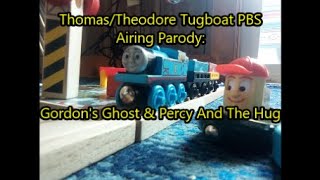 Thomas/Theodore Tugboat PBS Airing Parody - Gordon's Ghost / Percy And The Hug