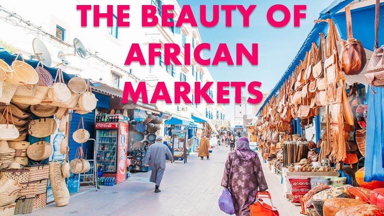 The Beauty of African Markets YouTube