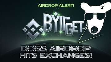 DOGS Airdrop Hits Exchanges! Binance, Bybit, BitGet & More!