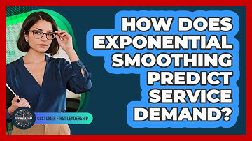 How Does Exponential Smoothing Predict Service Demand?