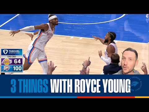 3 Things with Royce Young 🤳 | OKC Thunder vs Los Angeles Lakers | November 13, 2025