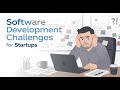 Navigating Software Development Challenges for Startups