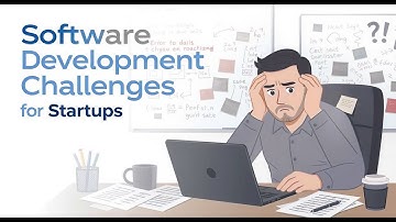 Navigating Software Development Challenges for Startups