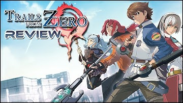 Trails from Zero - English Review [A MUST play for all Trails and JRPG fans]