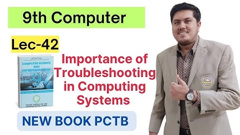 Importance of Troubleshooting in Computing Systems | Class 9th Computer New Book 2025 
