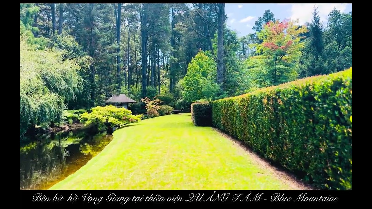 Bên hồ vọng giang tại thiền viện QUẢNG TÂM - Blue Mountains 