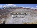 Conoce mina de tajo abierto