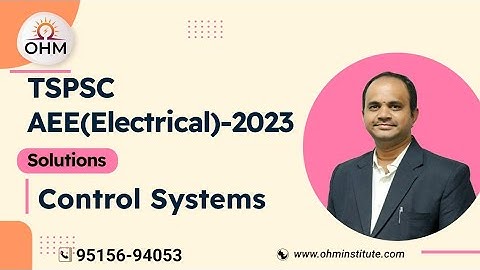 TSPSC AEE 2023 Control Systems Questions & Solutions | OHM Institute | AEE | Electrical Engineering