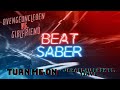 Beat Saber -Turn Me On (Darth Maul Saber) -Jaraslav Beck ft. Tiny C