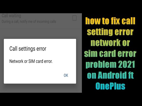 how to fix call setting error network or sim card error problem 2021 on Android ft OnePlus