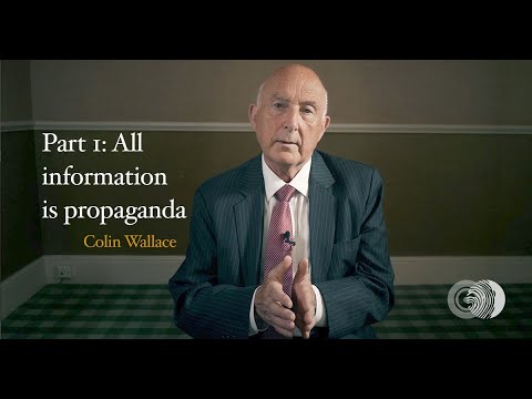 All Information Is Propaganda | Colin Wallace Extras 1