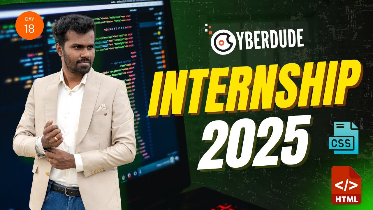🔴Day 18: Reviewing HTML + CSS | Weekly Projects | CyberDude Internship 2025