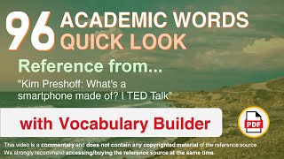 96 Academic Words Quick Look Ref from "Kim Preshoff: What's a smartphone made of? | TED Talk"