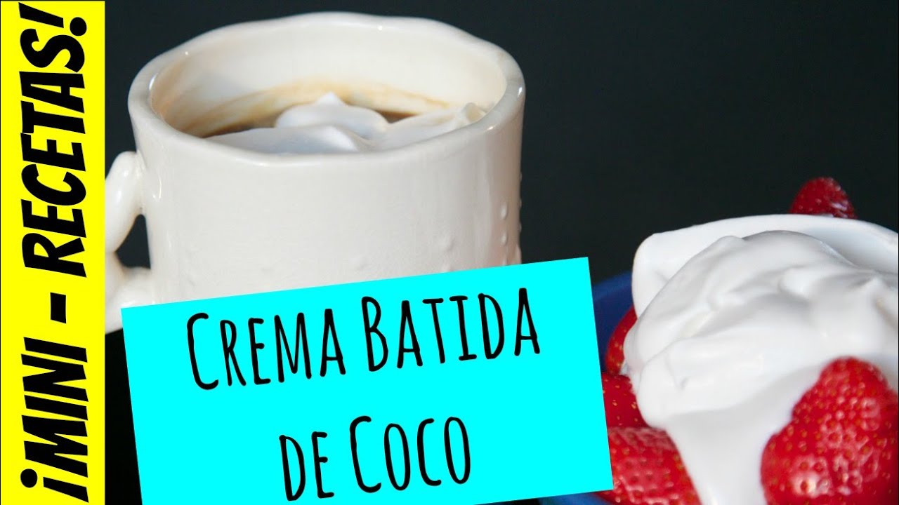 Cómo hacer Crema Batida de Coco - La Cooquette