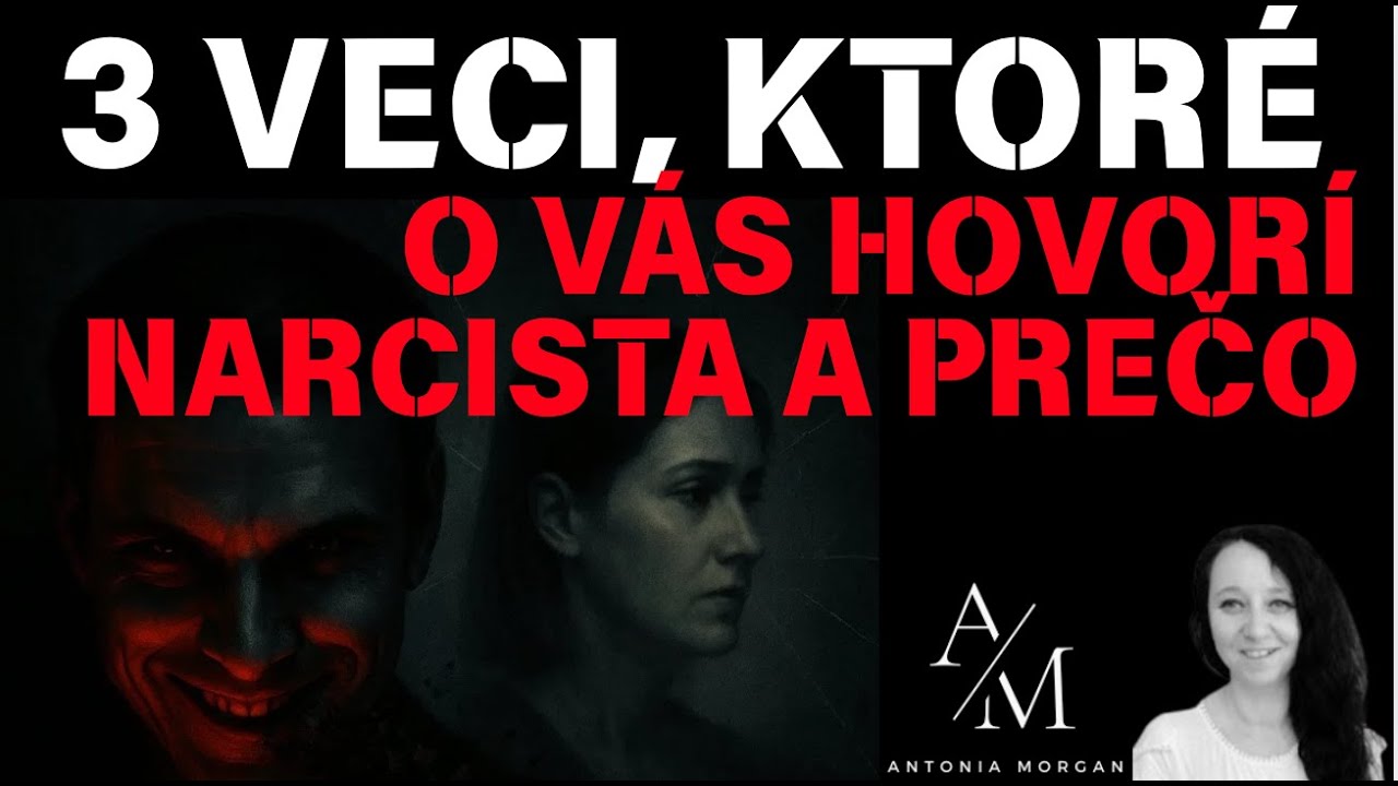 3 VECÍ, KTORÉ O VÁS NARCISTA HOVORI!!!