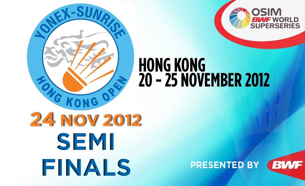 Semi Finals - 2012 Yonex-Sunrise Hong Kong Open (Part I)