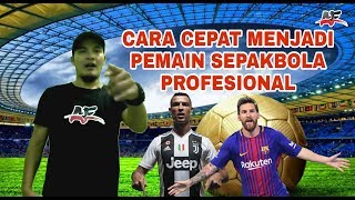 CARA MENJADI PEMAIN SEPAKBOLA PROFESIONAL
