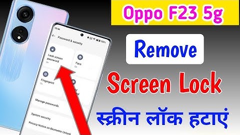 How to remove screen lock in oppo f23 5g !! OPPO F23 5g me screen shot kaise hataye/password setting
