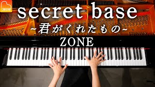 「secret base ~君がくれたもの~」ZONE《楽譜あり》耳コピピアノ - CANACANA