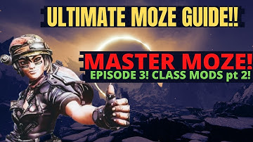 ULTIMATE MOZE GUIDE!! Moze Character Breakdown | Episode 3!