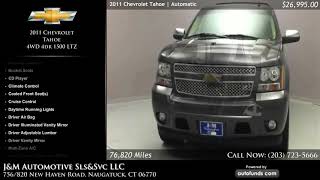 Used 2011 Chevrolet Tahoe | J&M Automotive Sls&Svc LLC, Naugatuck, CT