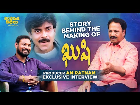  Producer AM Ratnam Exclusive Interview | Kushi Teravenuka Kathalu | Pawan Kalyan