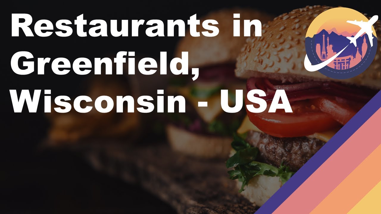 Restaurants in Greenfield, Wisconsin - USA