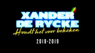 Xander De Rycke - Houdt Het Voor Bekeken 2018-2019