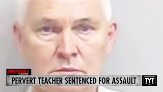 Update Pervert Teacher Sentenced For Child And Ault