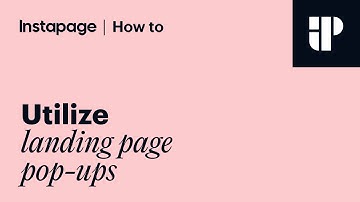 Instapage On-Page Popups: How to Use Them for Maximum Impact
