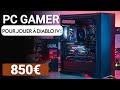 Config  pc pour jouer  diablo iv 1080p 60fps  850  topachat fr