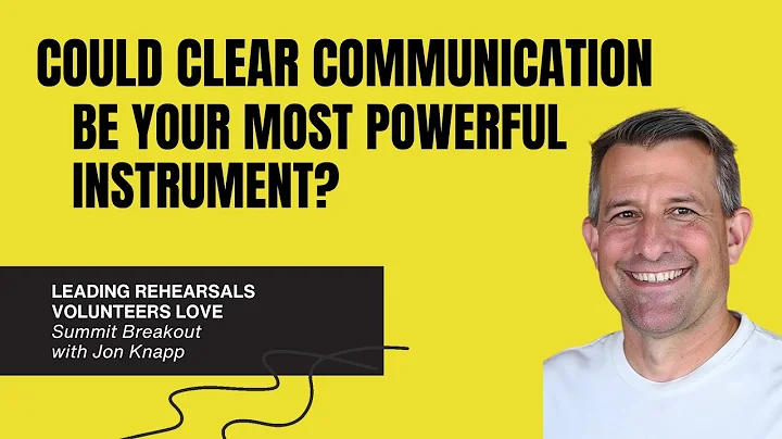 Leading Rehearsals Volunteers Love | Summit Conference 2025 Breakout Session with Jon Knapp