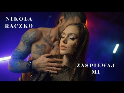 Nikola Raczko - Zaśpiewaj mi  (Official video)