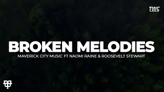 Broken Melodies - Maverick City Music ft Naomi Raine & Roosevelt Stewart