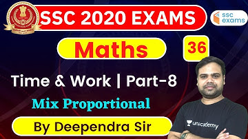 8:00 PM - SSC 2020 Exam | Maths by Deependra Singh | Time & Work (Part-8) | Mix Proportional