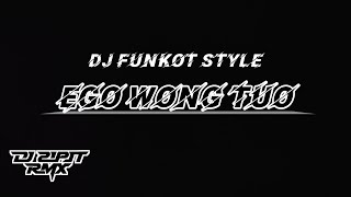 Download Lagu DJ FUNKOT EGO WONG TUO _ DJ SIPIT RMX MP3 Download Lagu DJ FUNKOT EGO WONG TUO _ DJ SIPIT RMX MP3