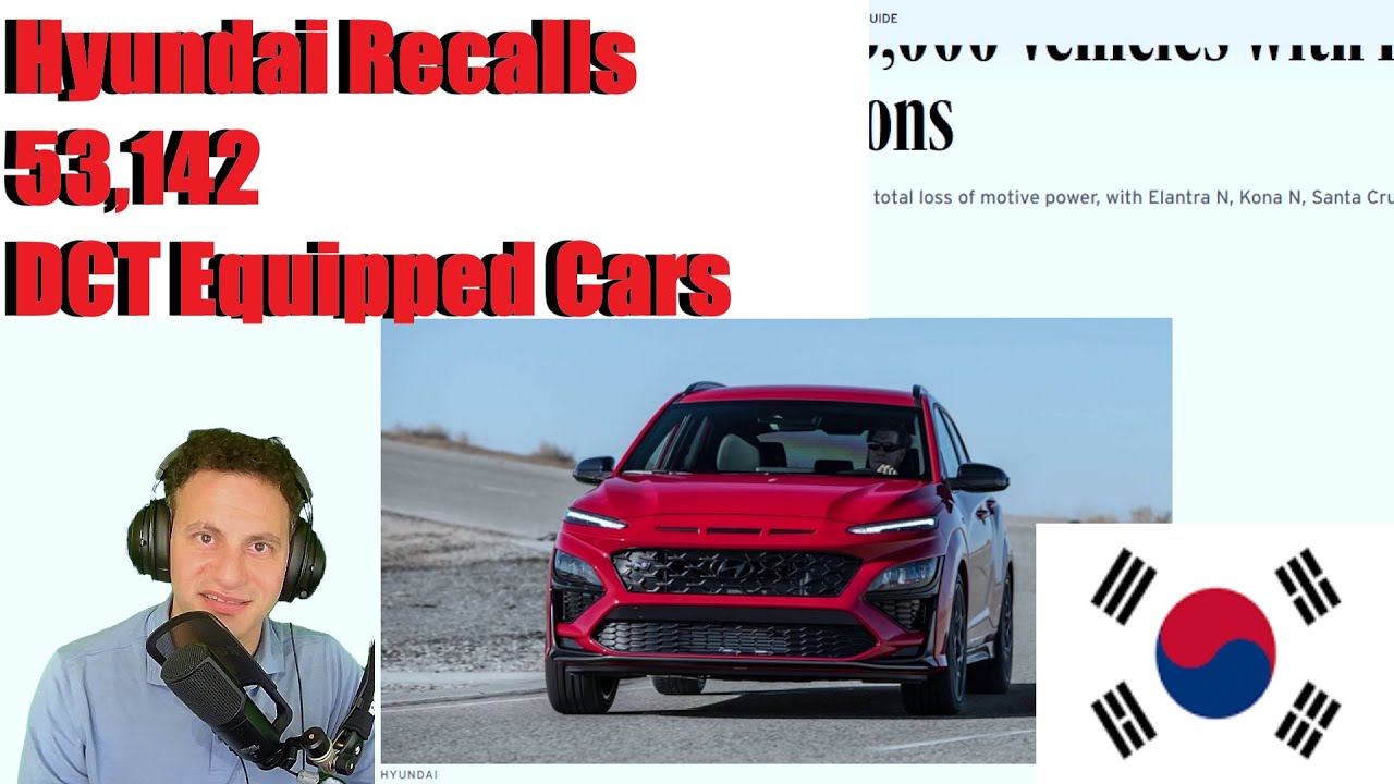 Hyundai Recalls 53,142 DCT Equipped Cars - YouTube