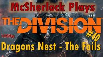 Dragons Nest (The Fails) - Incursion - The Division