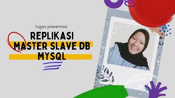 Tugas Presentasi matkul Sistem Terdistribusi (Replikasi master slave database MySQL)