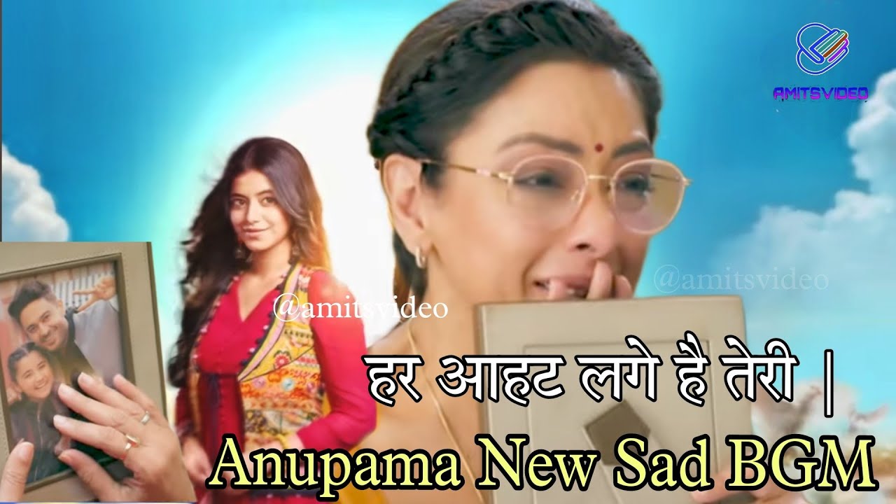Har Aahat Lage Hai Teri With Lyrics || Anupama New Sad  Song || Rupali Ganguly ||