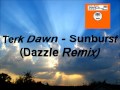 Terk Dawn - Sunburst (Dazzle Remix).wmv