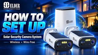 Elder 3K Solar Wireless Security Camera System Setup | How to Install Wire-Free Cameras & HomeBase