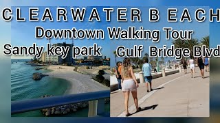 SAND KEY PARK - CLEARWATER BEACH: WALKING FROM CLEARWATER BEACH TO SANDY KEY PARK || WALKING TOUR.