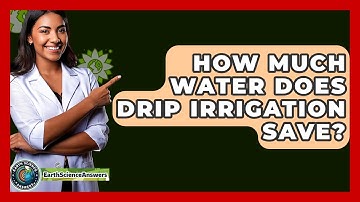 How Much Water Does Drip Irrigation Save? - Earth Science Answers