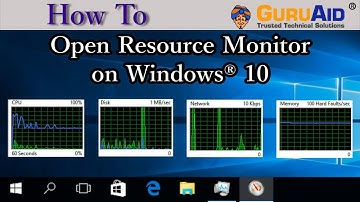How to Open Resource Monitor on Windows® 10 - GuruAid