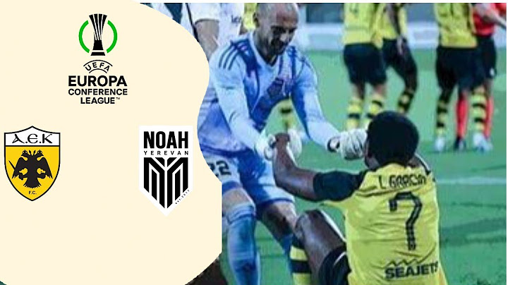 Noah Vs ΑΕΚ highlights [Europa Conference League 3rd qualifying round]