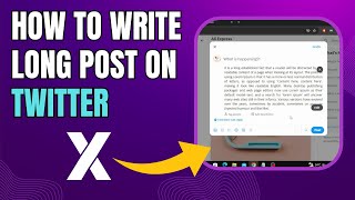 How To Write Long Post On X (Twitter)