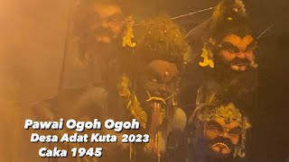 Ogoh Ogoh Desa Adat Kuta 2023