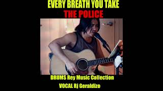 Every Breath you take-the police Rj and Rey cover